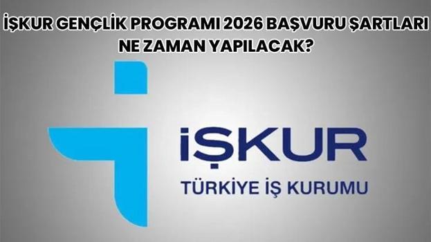 İŞKUR Gençlik Programı 2026 başvuru şartları: İŞKUR Gençlik Programı başvuruları başladı mı, ne zaman yapılacak?