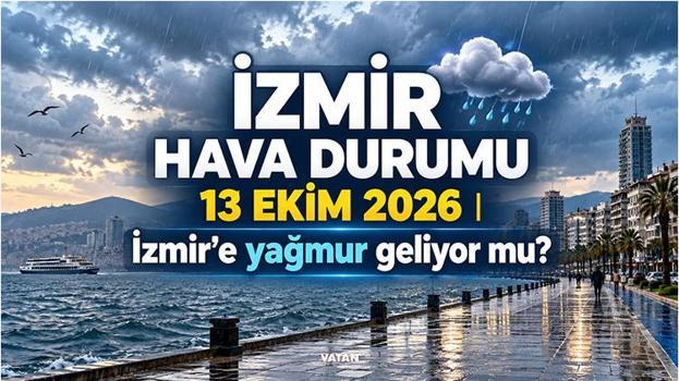 İZMİR HAVA DURUMU 13 EKİM 2026 | İzmir'e yağmur geliyor mu? Konak, Karşıyaka, Bornova ve Buca'da bugün hava nasıl olacak?