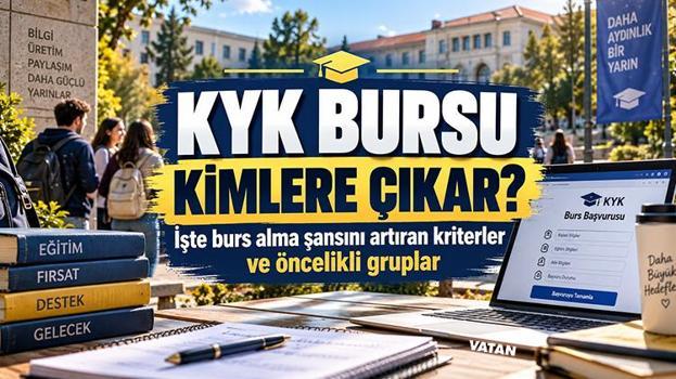 KYK BURSU KİMLERE ÇIKAR? İşte burs alma şansını artıran kriterler ve öncelikli gruplar