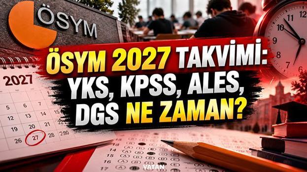 ÖSYM 2027 sınav takvimi ne zaman açıklanacak? YKS, KPSS, ALES, DGS ve MSÜ tarihleri belli oldu mu?