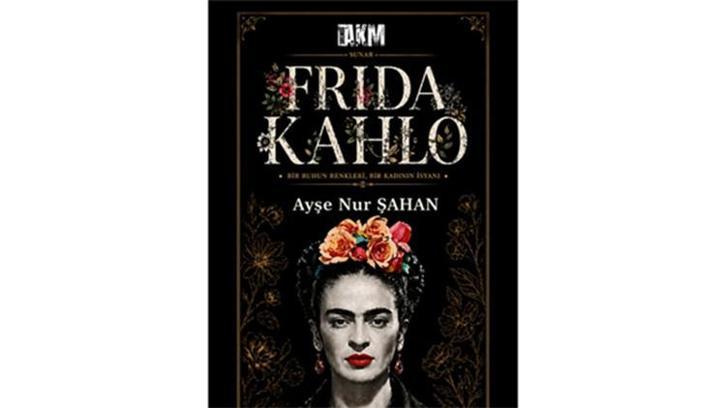 Renkler ve fırtınalarla dolu bir hayat: Frida Kahlo'nun hayatı sahnede