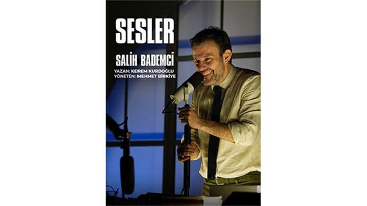 Salih Bademci'nin tek kişilik performansı ile "Sesler" sezon boyu sahnede