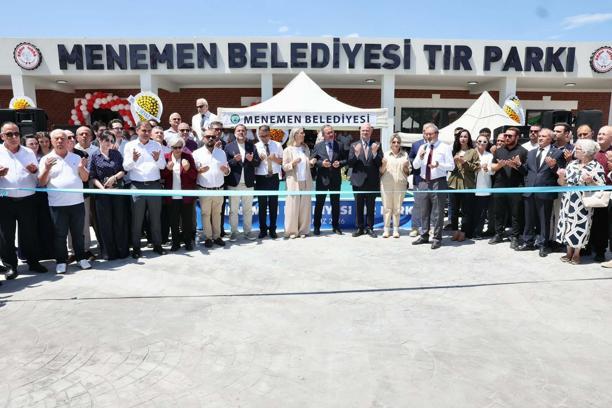 Menemen Belediyesi'nin 100 araç kapasiteli TIR Parkı törenle hizmete açıldı