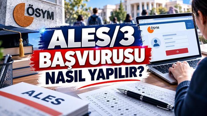 ALES GEÇ BAŞVURU EKRANI AÇILDI: 2026 ÖSYM ALES/3 geç başvurusu nasıl yapılır, ücreti ne kadar, sınav ne zaman?