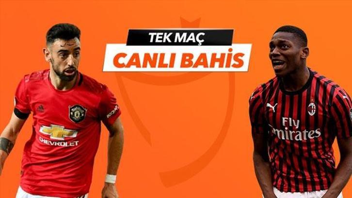 Manchester United - Milan maçı Tek Maç ve Canlı Bahis seçenekleriyle Misli.com’da