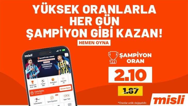 Süper Lig Başlıyor! Yeni sezon heyecanı “Şampiyon Oranlar” ile Misli’de!