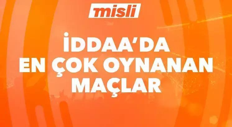 Misli'den günün en çok oynanan maçları