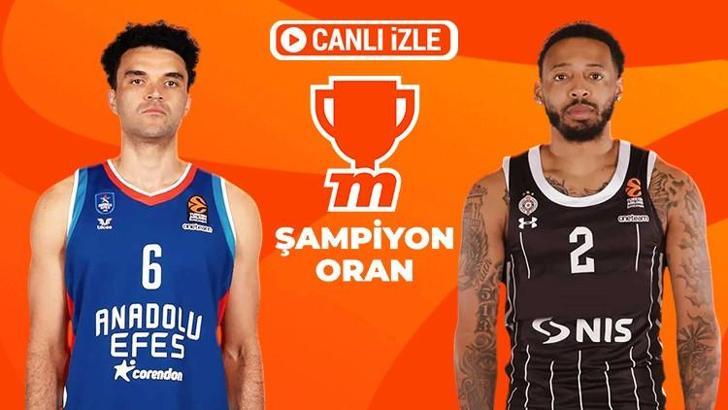 Anadolu Efes Partizan'ı konuk edecek, Şampiyon Oran ve canlı yayın Misli'de olacak!