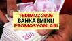 BANKA BANKA EMEKLİ PROMOSYONLARI 2026 | En Yüksek Emekli Promosyonunu Hangi Banka Veriyor? Akbank, Yapı Kredi, İş Bankası, Garanti BBVA, ING ve Daha Fazlası