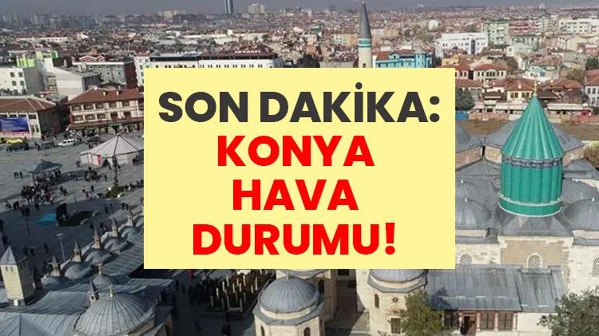 SON DAKİKA: Konya hava durumu! Konya'ya gök gürültülü fırtına geliyor! Canlı Konya hava durumu