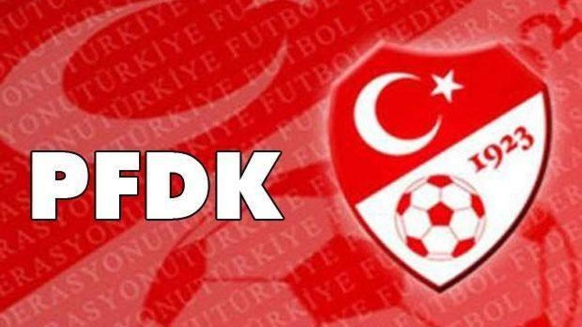 PFDK kararını açıkladı!