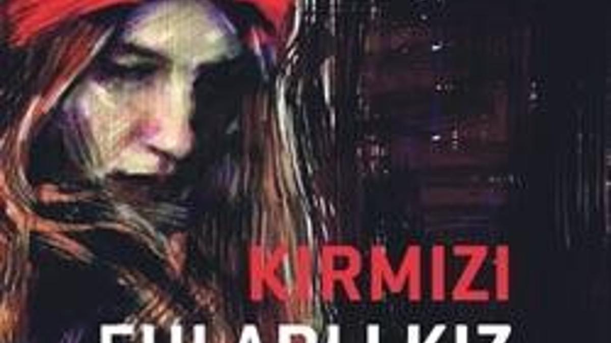 ‘Kırmızı fularlı kız’ kitap oldu