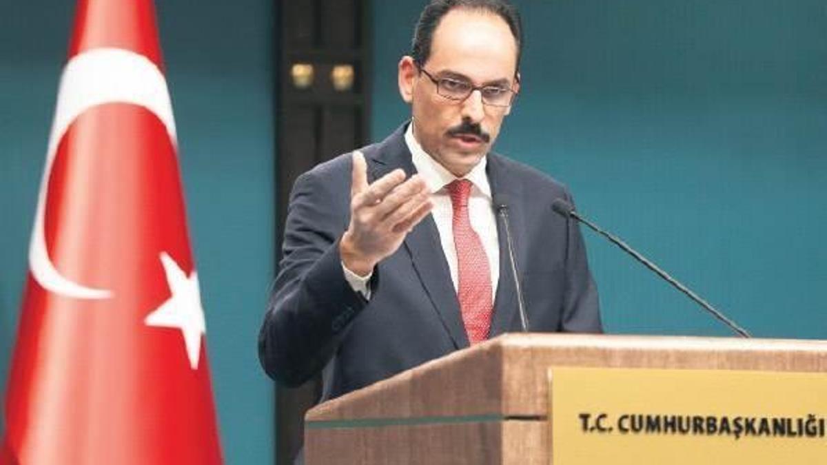 Cumhurbaşkanlığı Sözcüsü Kalın'dan flaş açıklamalar