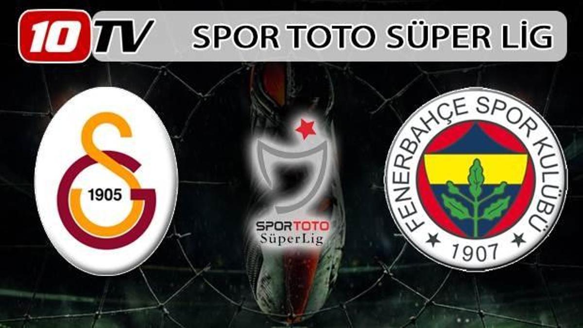 Galatasaray - Fenerbahçe