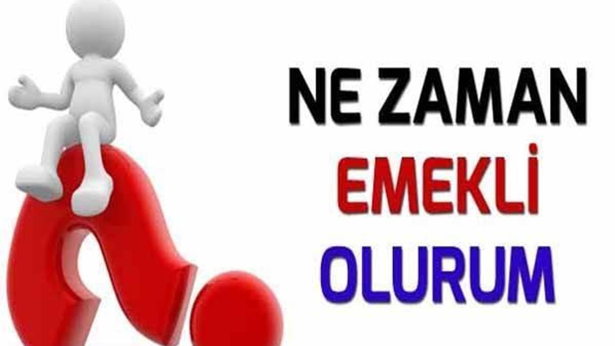 Ne zaman emekli olabilirim?