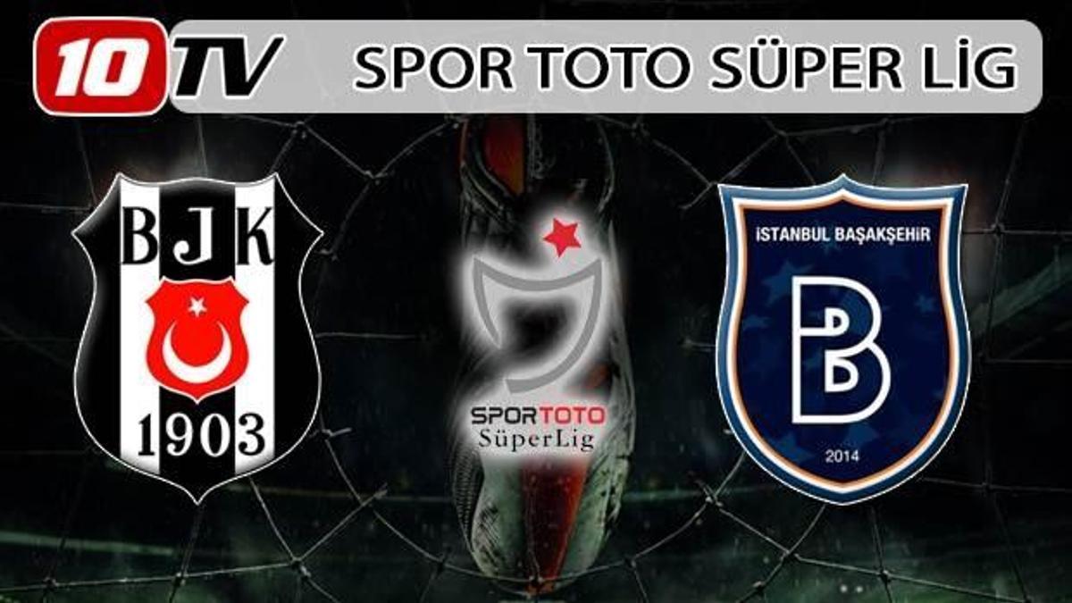 Beşiktaş-Başakşehir