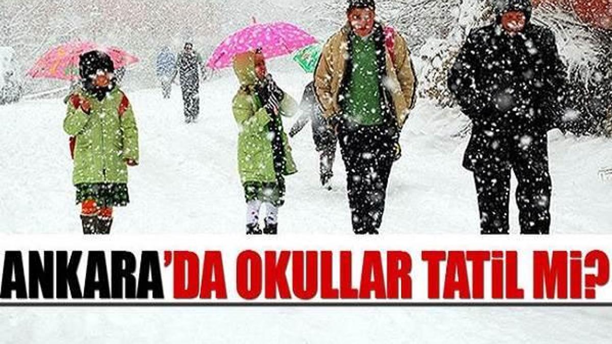 Ankara'da yarın okullar tatil mi? Valilikten tatil için flaş açıklama