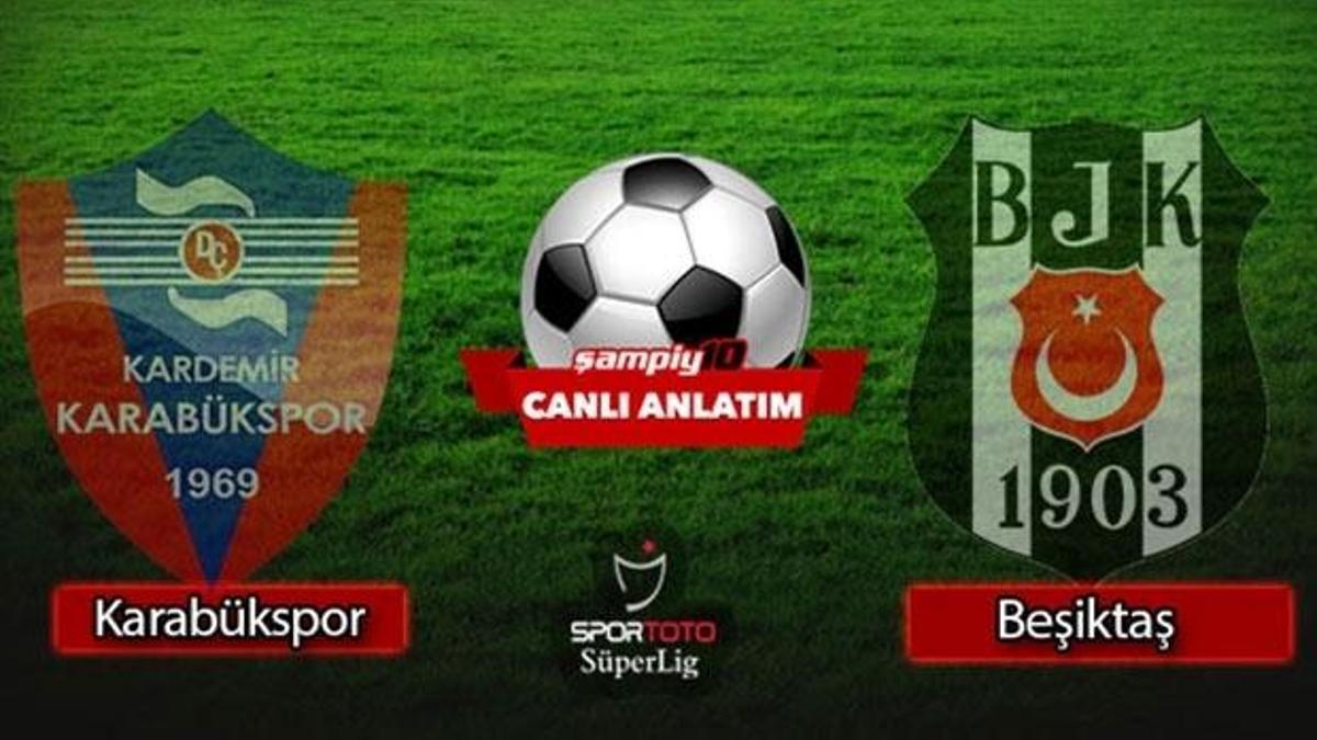 Karabükspor - Beşiktaş