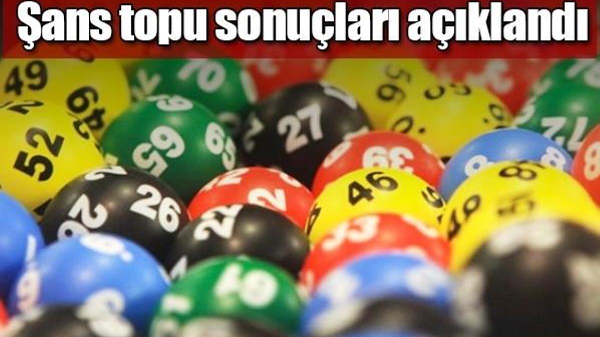 Şans Topu çekiliş sonuçları belli oldu! İşte şanslı numaralar...