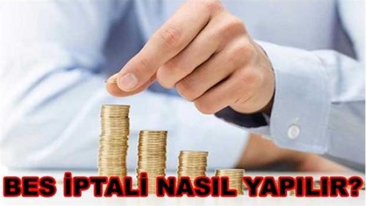 BES iptali nasıl yapılır? Bireysel Emeklilik Sistemi'nden çıkış nasıl yapılıyor