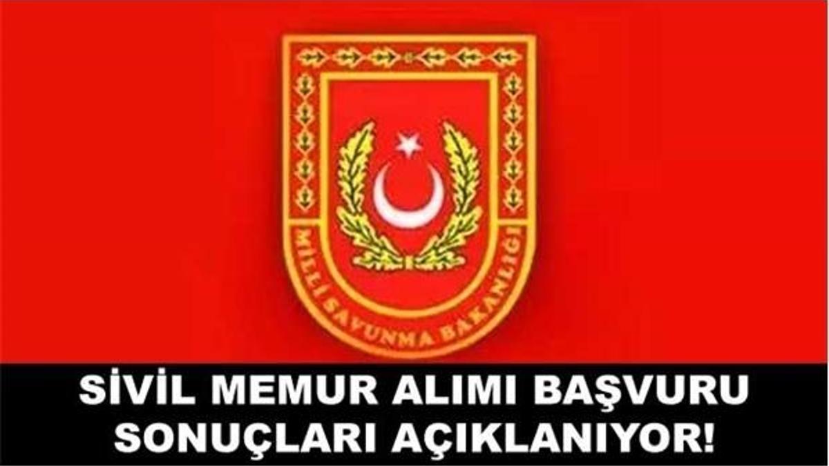 Milli Savunma Bakanlığı 135 sivil memur alımı başvuru sonuçları açıklanıyor