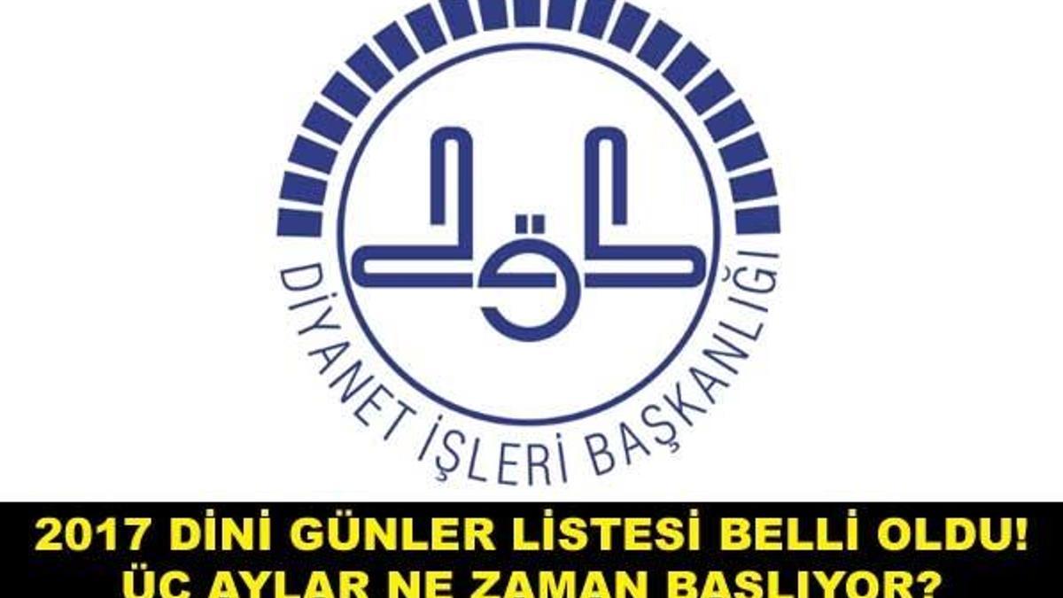 Mevlid Kandili 2017 yılında ne zaman başlayacak? Diyanet 2017 dini günler listesini açıkladı!