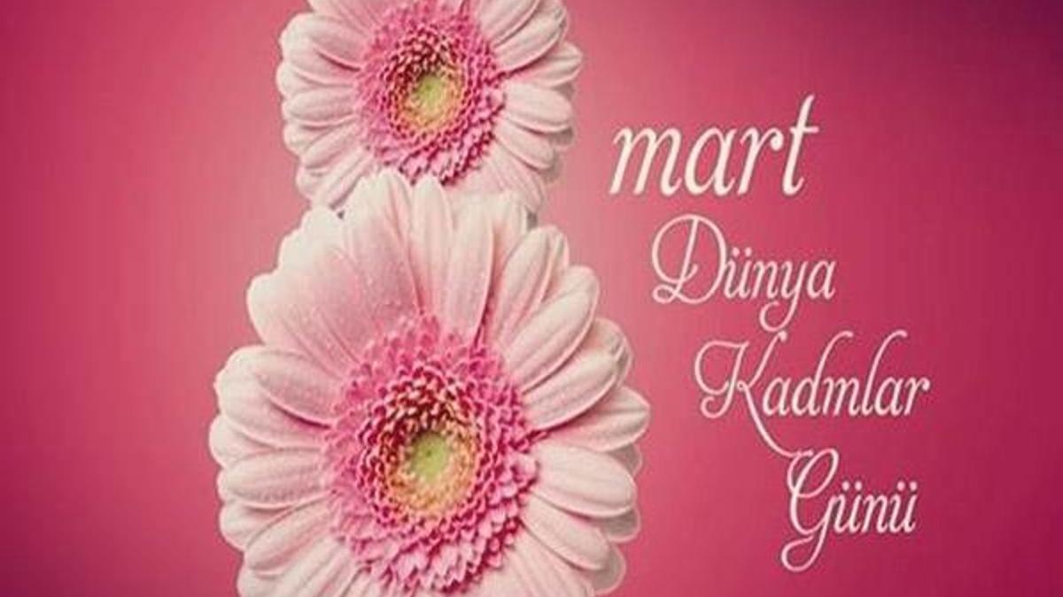 En güzel 8 Mart 2017 Dünya Kadınlar Günü mesajları...