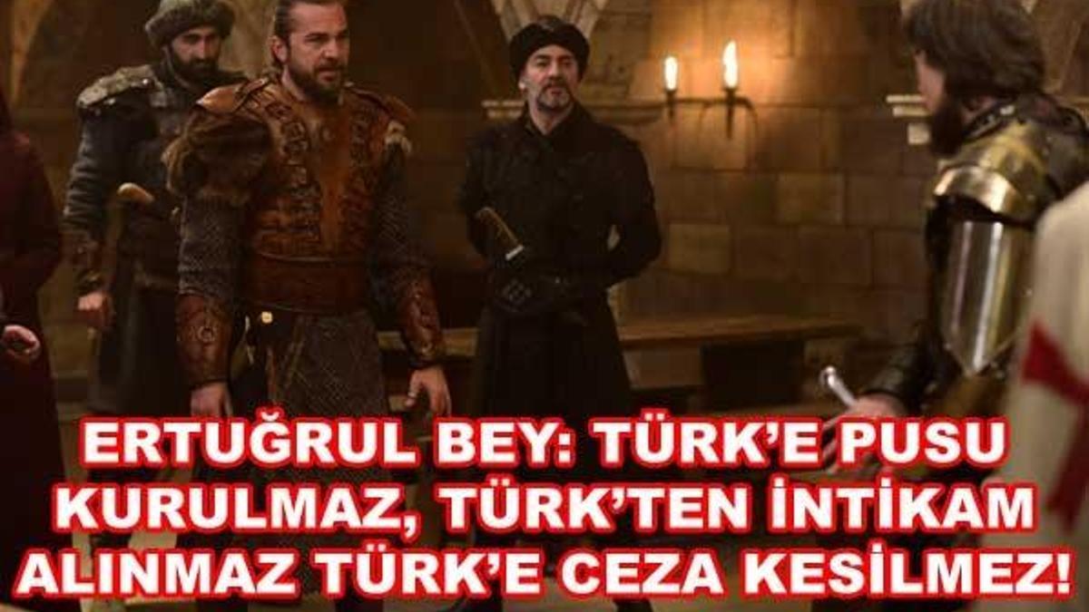 Diriliş Ertuğrul 80. bölümde Ertuğrul Bey: Türk'ten intikam alınmaz, Türk'e ceza kesilmez!