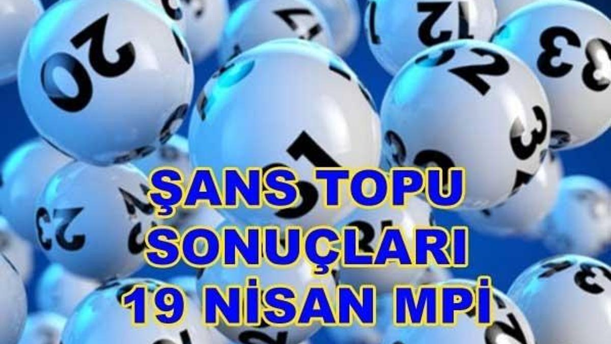 Şans Topu çekilişi sonuçları açıklandı! - İşte 19 Nisan 2017