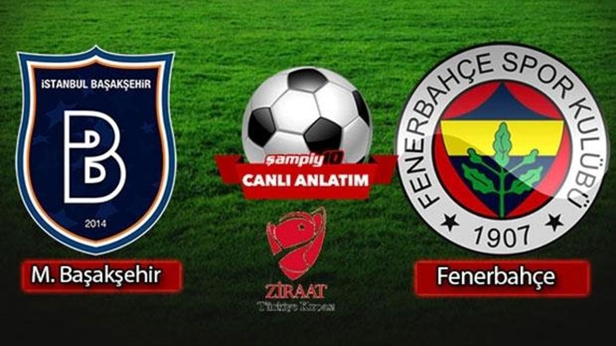Medipol Başakşehir - Fenerbahçe