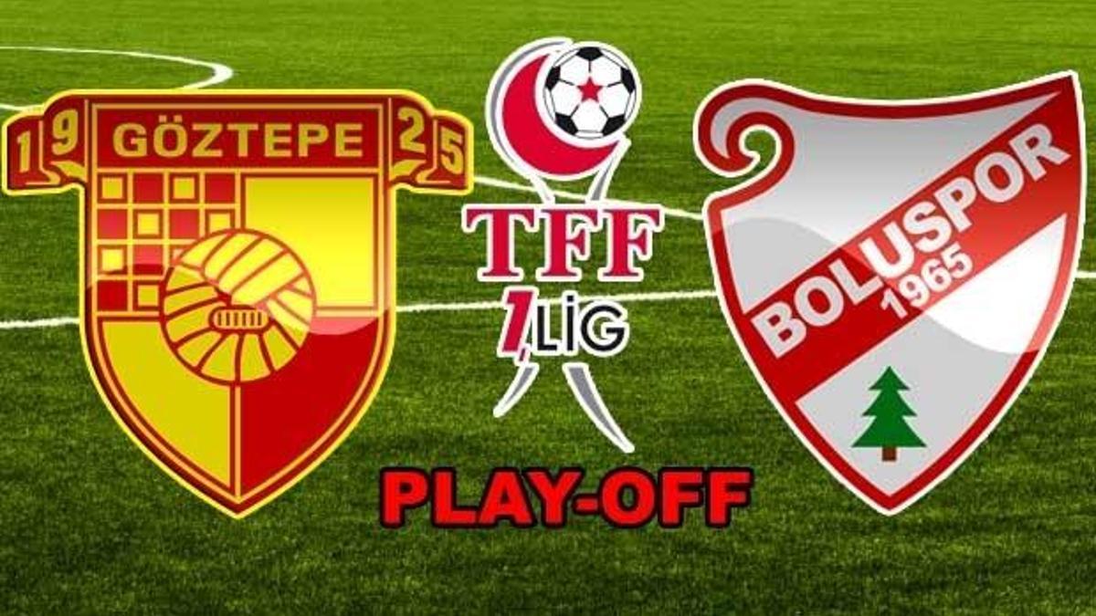 Göztepe Boluspor maçı saat kaçta hangi kanalda yayınlanacak? (Play-Off)