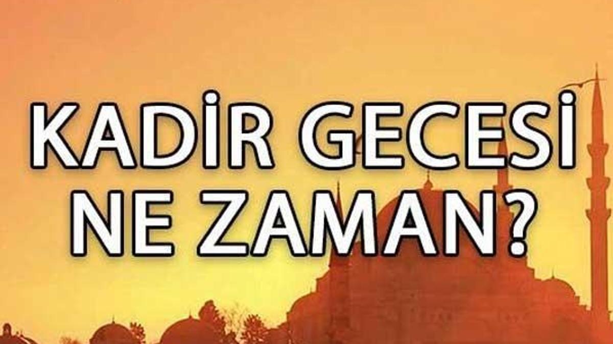 Kadir Gecesi ne zaman idrak edilecek? Kadir Gecesi hangi ibadetler yapılır