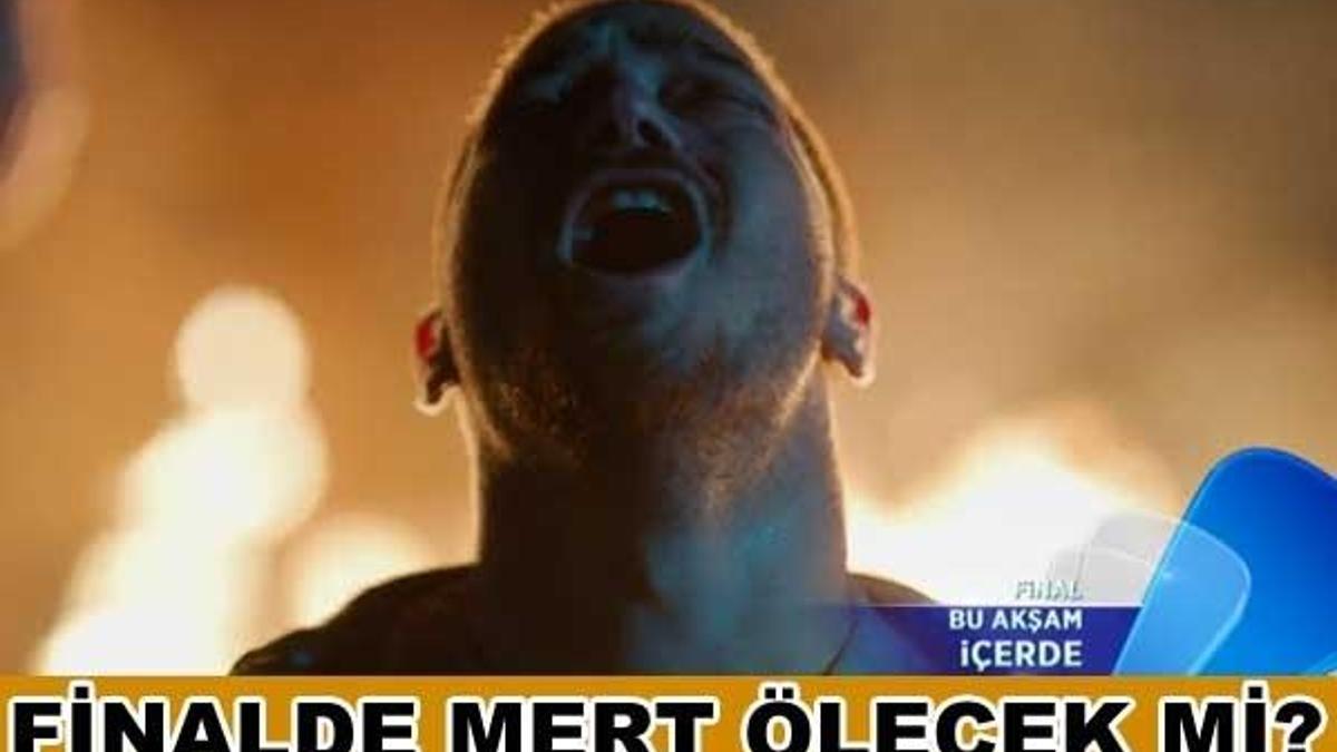 İçerde final bölümde kim hayatta kalacak? Mert ölecek mi?