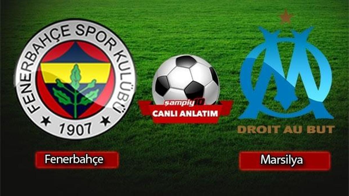 Fenerbahçe - Marsilya