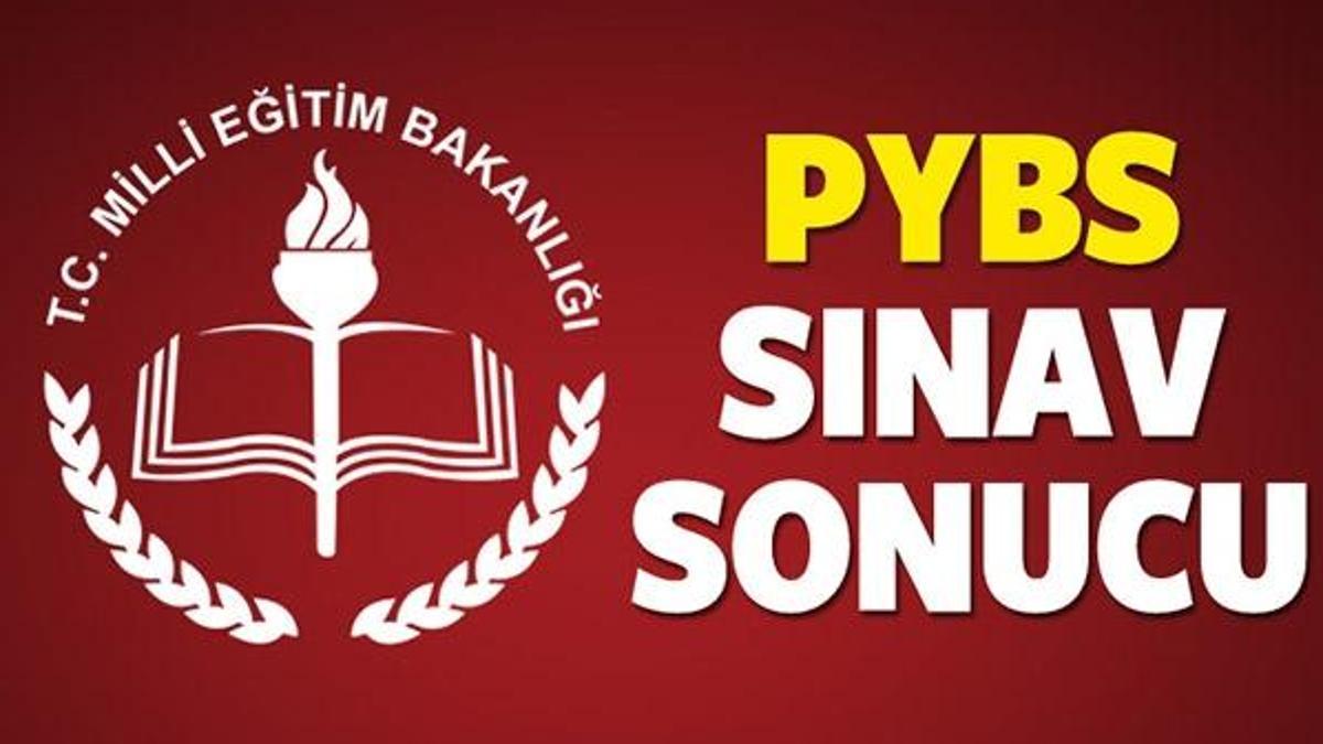 PYBS bursluluk sınavı sonuçları açıklandı mı?