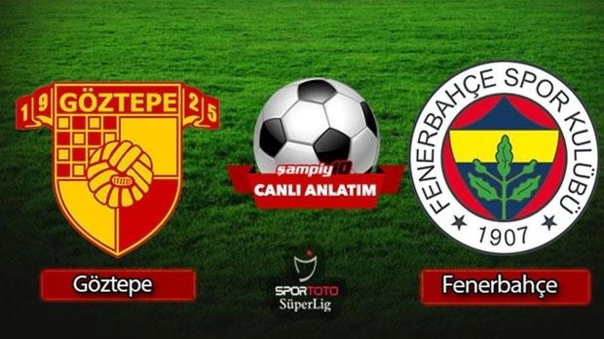 Göztepe - Fenerbahçe