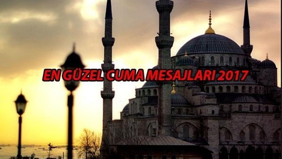 En güzel Cuma mesajları... (15 Eylül Cuma namazı saatleri)