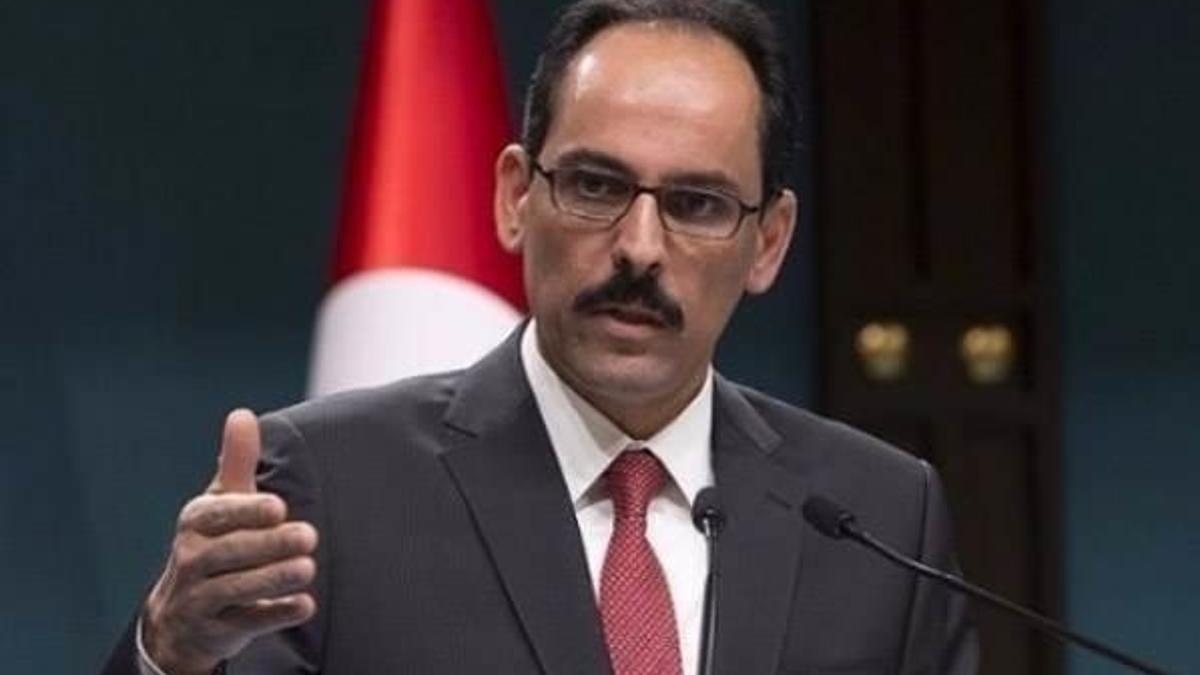 Kalın: Vize krizinin kısa sürede çözüleceğine inanıyorum