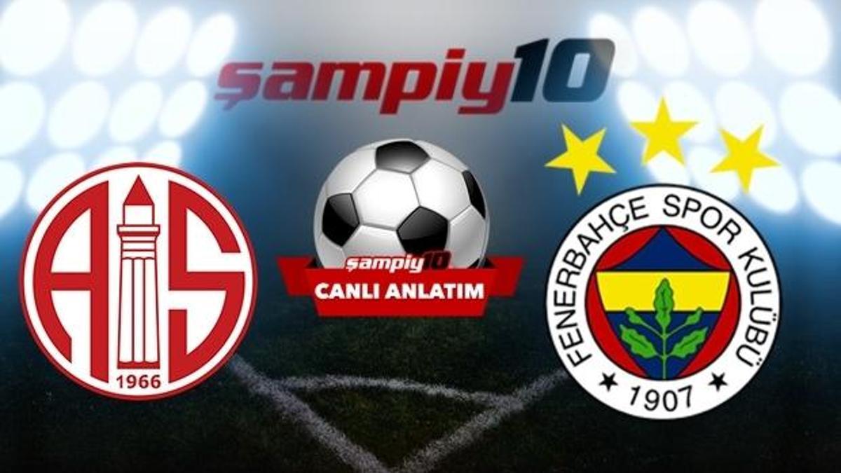CANLI! Antalyaspor - Fenerbahçe