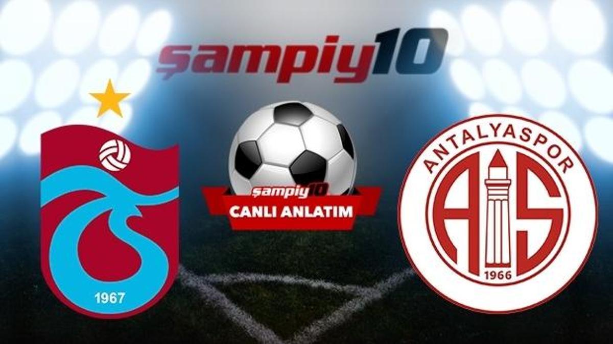 CANLI! Trabzonspor - Antalyaspor