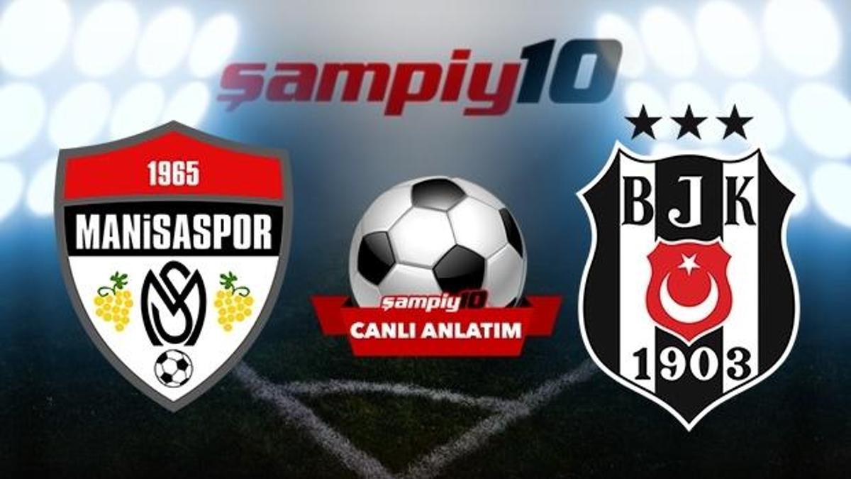 Manisaspor - Beşiktaş