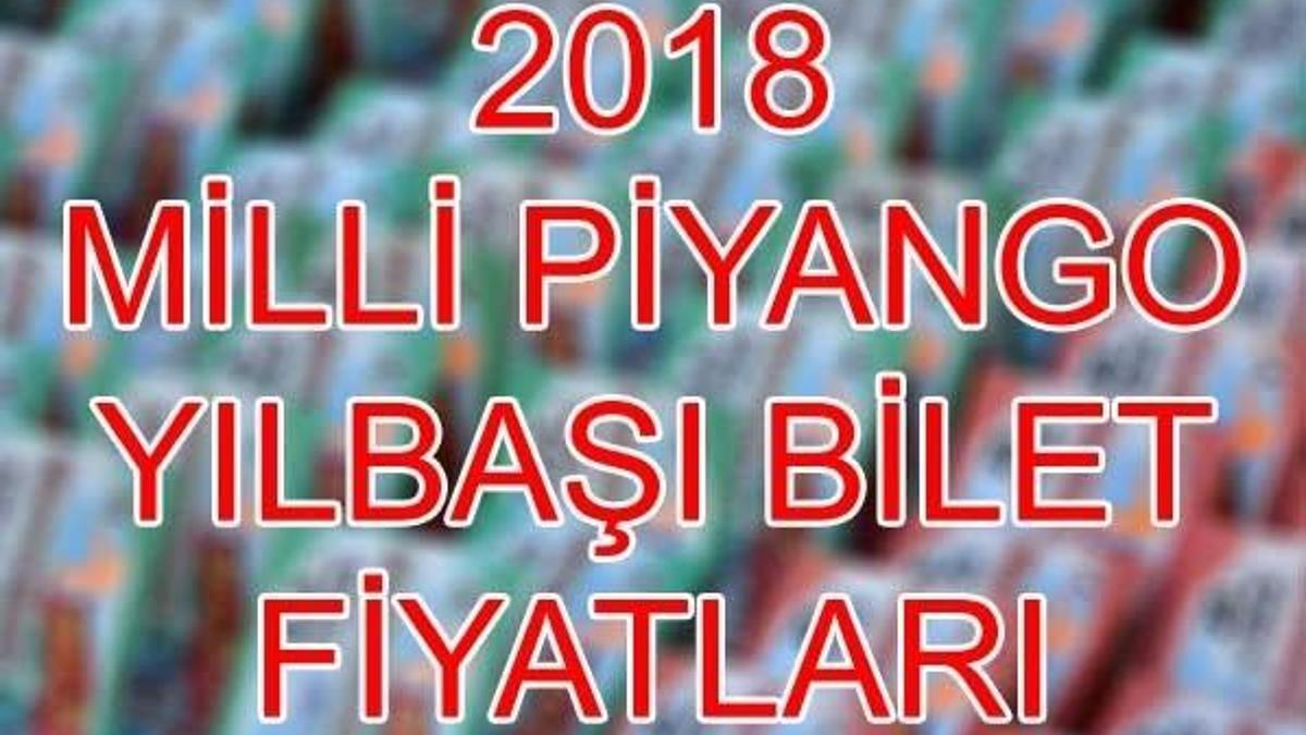 2018 Milli Piyango yılbaşı bilet fiyatları ne kadar? 2018 büyük ikramiyesi ne kadar?
