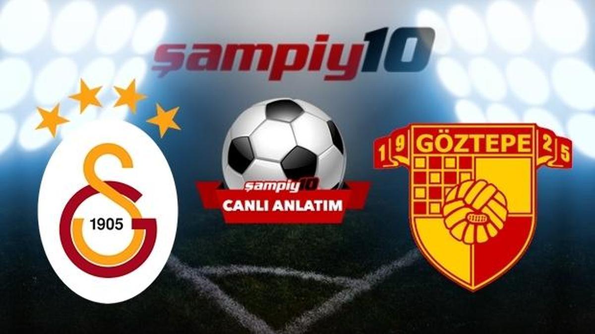 CANLI! Galatasaray - Göztepe