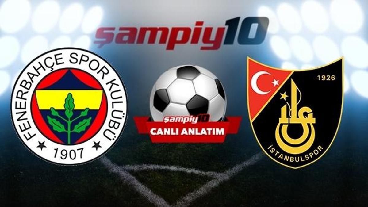 Fenerbahçe - İstanbulspor