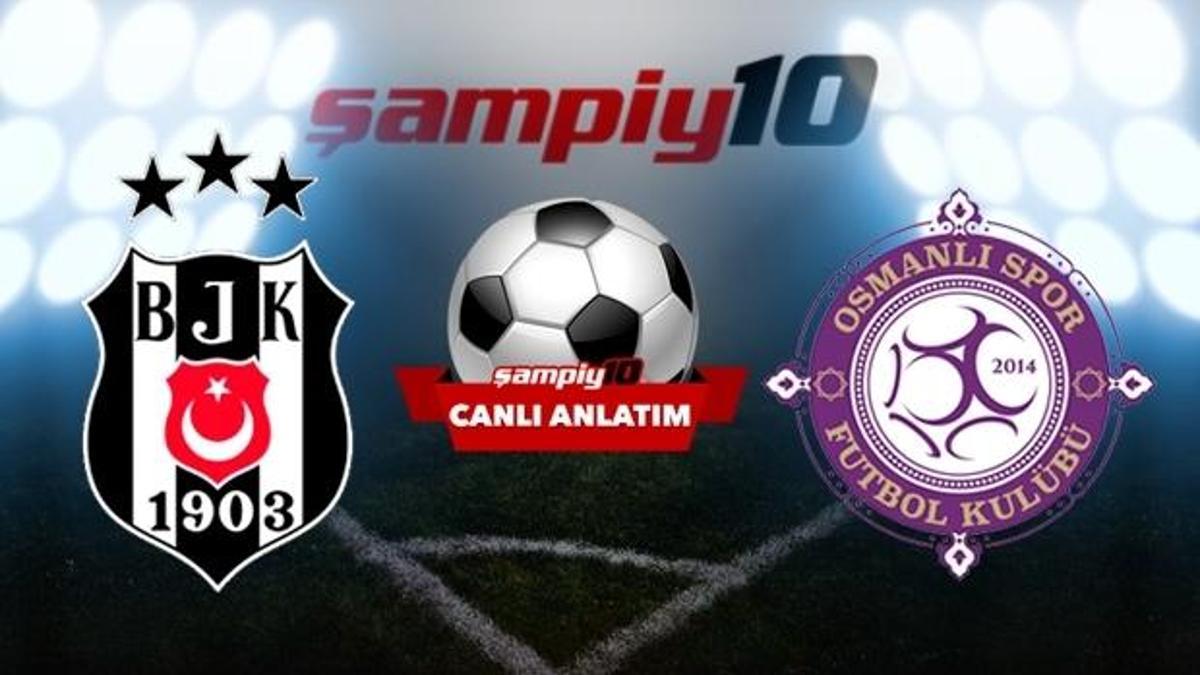 Beşiktaş - Osmanlıspor