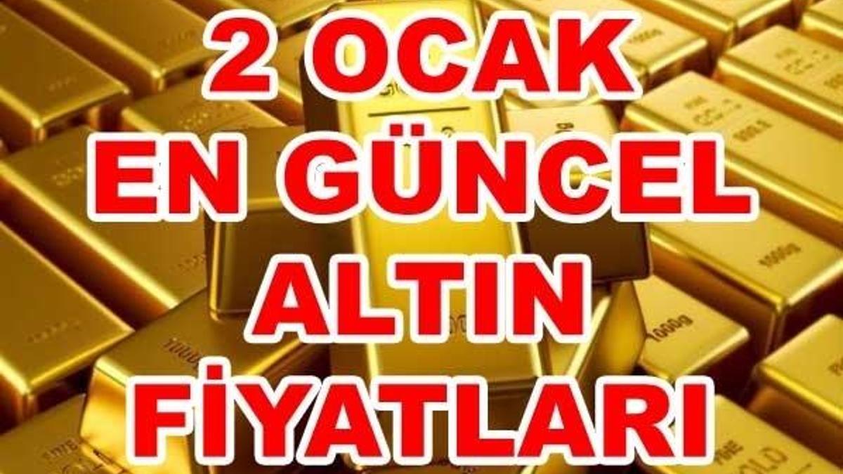 2 Ocak altın fiyatları kaç lira? En güncel altın fiyatları...