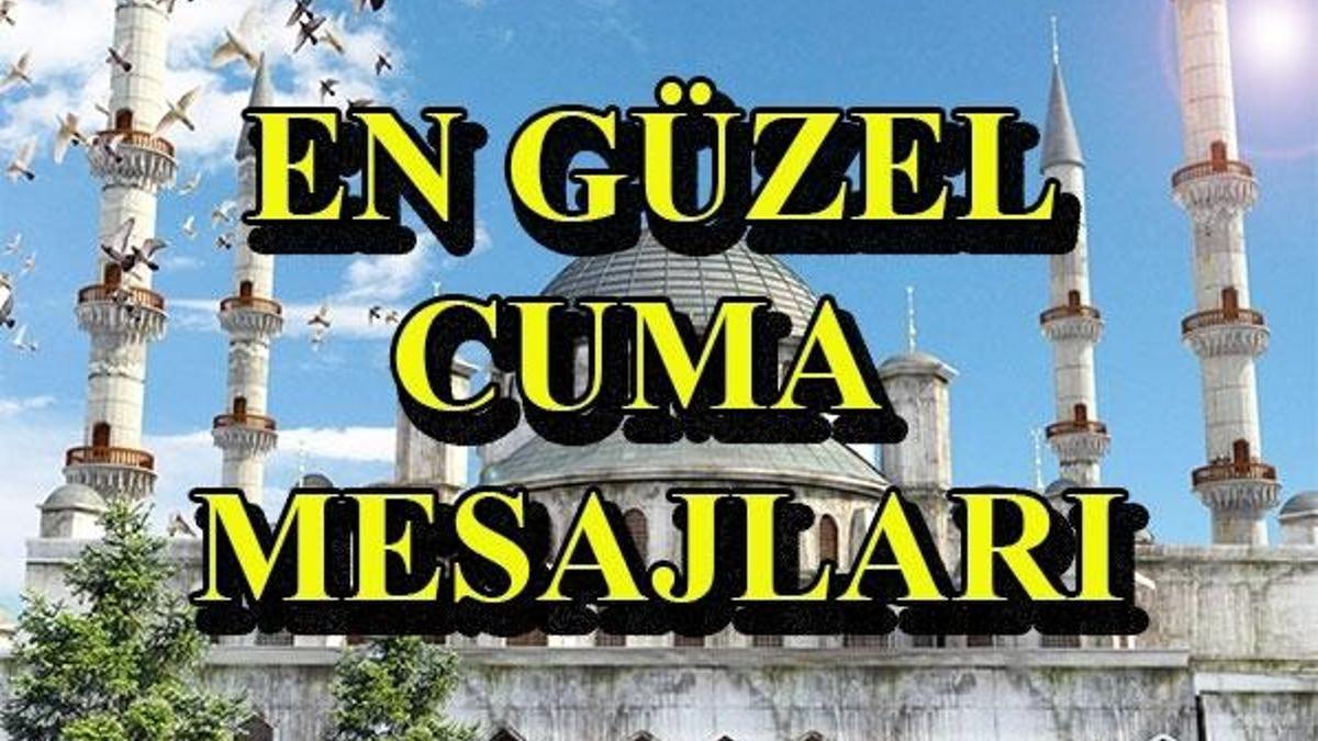 Cuma mesajları - En anlamlı Cuma mesajları!