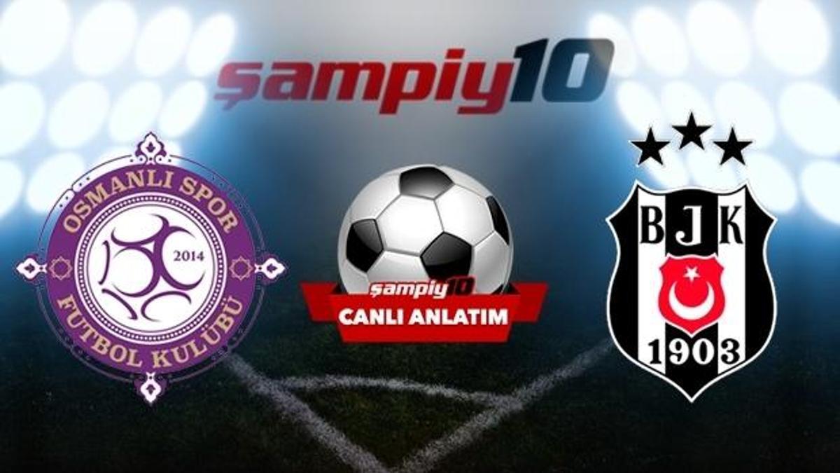 Osmanlıspor - Beşiktaş