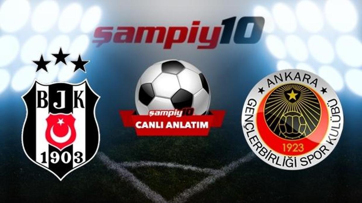 Beşiktaş - Gençlerbirliği