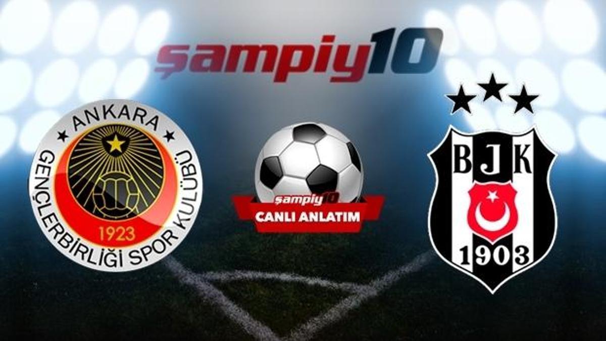 Gençlerbirliği - Beşiktaş